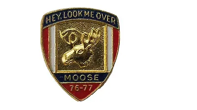 Moose Lodge Hey Look Me Over Lapel Pin Clutchback Vintage 1976-1977 Pretty Cool • $7.96