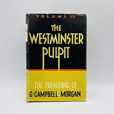 The Westminster Pulpit: The Preaching Of G. Campbell Morgan Volume VII Hardcover • $25.32