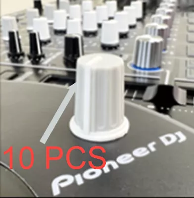 10pcs EQ Knob Cap For Pioneer DJ Mixer DJM350 250 700 500 250MK2 600 400 450 300 • $14.36