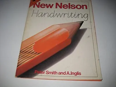 New Nelson Handwriting: Teacher's Manual A. Inglis • £8.04