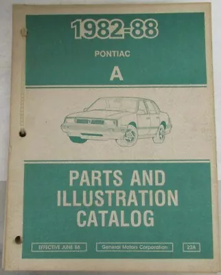 $141.64 • Buy 1982-1988 Pontiac 6000 Parts Book And Illustration Catalog