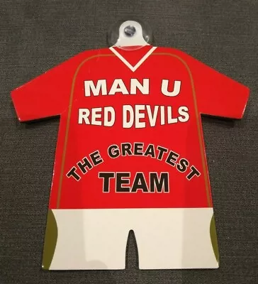 Manchester Utd Car/Bedroom Window Hanger  Man U Red Devils The Greatest Team  • £2.99