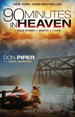 90 Minutes In Heaven: A True Story Of Death And Life By Piper Don  Paperback • $4.47