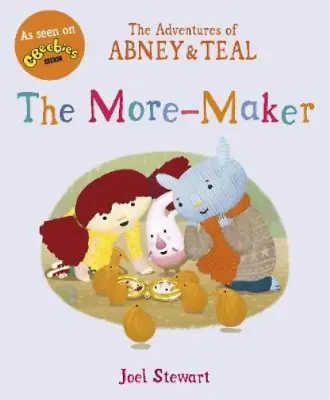 The Adventures Of Abney & Teal: The More-Maker (The Adventures Of Abney And Teal • £3.36