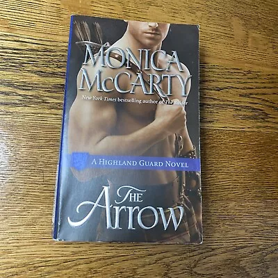 The Arrow A Highland Guard Novel By Monica McCarty Paperback Novel • $5