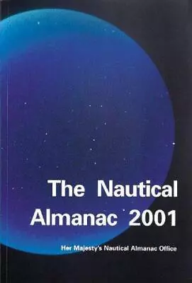 The Nautical Almanac For The Year 2001 • £11.20