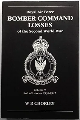 RAF Bomber Command Losses Roll Of Honour 1939-1947 V. 9 • £23.29
