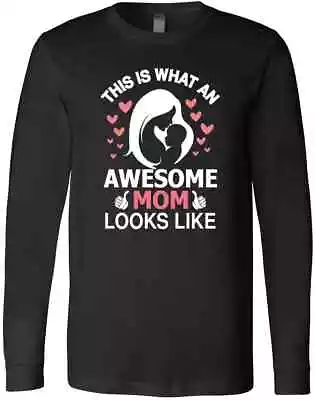 What An Awesome Mom Looks Like Gift Ideas Mothers Day Pregnancy T-Shirt • $29.99