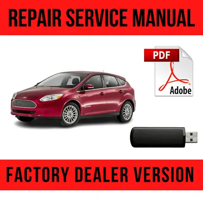 $16.49 • Buy Ford Focus Electric 2011-2018 Factory Repair Manual USB