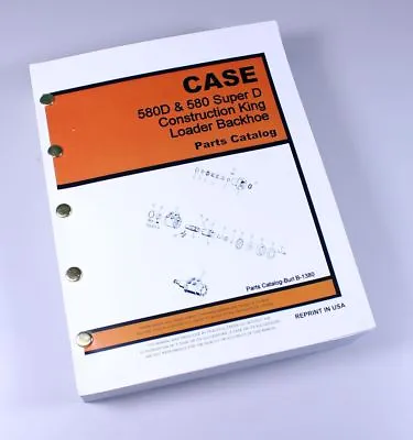 $39.97 • Buy Case 580D Super D Loader Backhoe Parts Manual Catalog Assembly Exploded Views