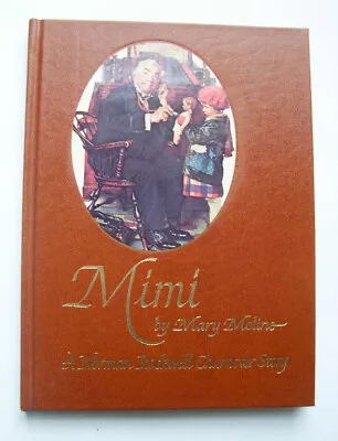 Mimi By Mary Moline A Norman Rockwell Character Story SIGNED #598 Of 5000 • $18.95