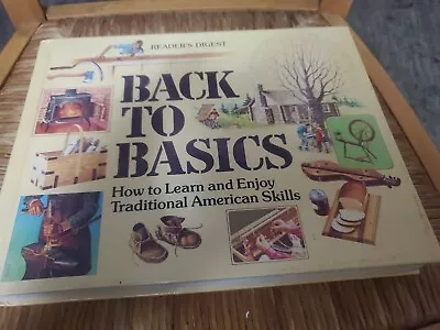Reader's Digest BACK TO BASICS: How To Learn Traditional American Skills 1981 • $9.99
