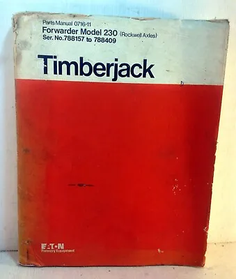 Timberjack Parts Manual: Forwarder Model 230 (Rockwell Axles) 0716-11 (5833) • $65