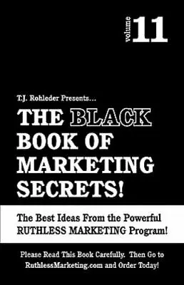 The Black Book Of Marketing Secrets Vol. 11 Rohleder T.J. Good Book • $6.49
