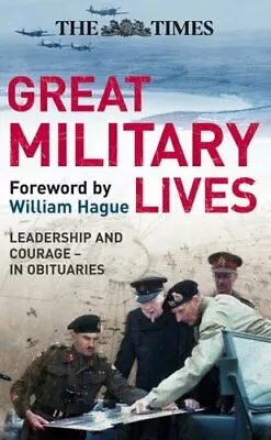 The Times Great Military Lives: Leadership And Courage - A Century I... Hardback • $7.34