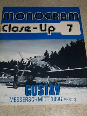 MONOGRAM CLOSE-UP 7: MESSERSCHMITT BF 109 G 'GUSTAV' PART By Thomas H. Mint • $56.75