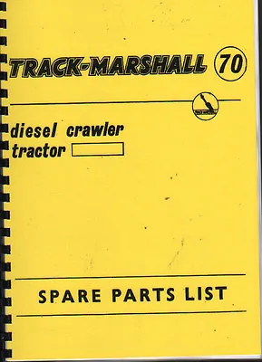 Track-Marshall  70  Crawler Tractor Illustrated Spare Parts List Book • £14