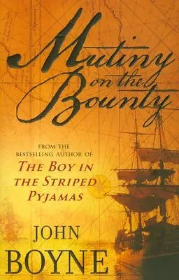 Mutiny On The Bounty By John Boyne • £3.62