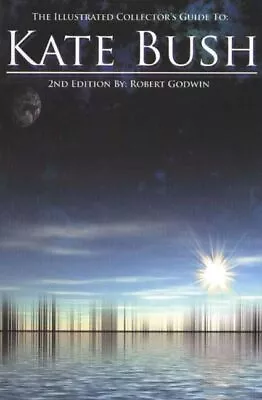 KATE BUSH By ROBERT GODWIN (Paperback) (2005) (New) • £52.72