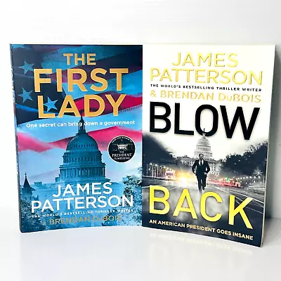 The First Lady + Blow Back James Patterson Political Thriller Books X 2 Large PB • $22.95
