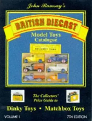 Dinky Toys And Matchbox Toys (v. 1) (British Diecast Model Toys Catalogue) • £4.72