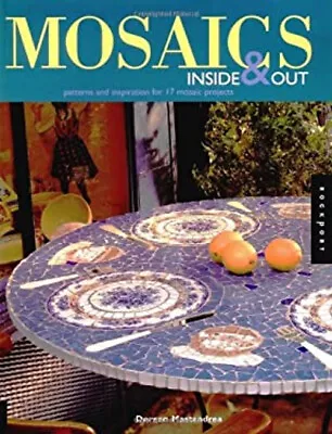 Mosaics Inside And Out : Patterns And Inspirations For 17 Mosaic • $6.50