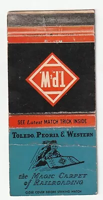 Matchbook Cover - Toledo Peoria Western Railroad - Magic Carpet - Match Trick • $2.80
