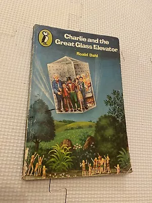 ROALD DAHL Charlie And The Great Glass Elevator Puffin 1975 2nd Printing • £5.99