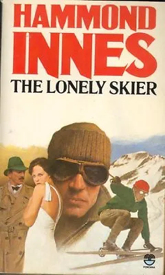 The Lonely Skier By Hammond Innes. 9780006159667 • £2.39