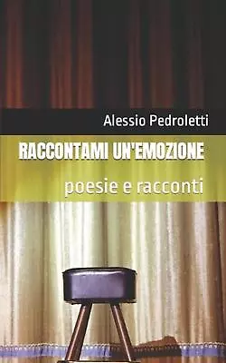 Raccontami Un'emozione: Poesie E Racconti By Nahema Vaccari Paperback Book • $16.65