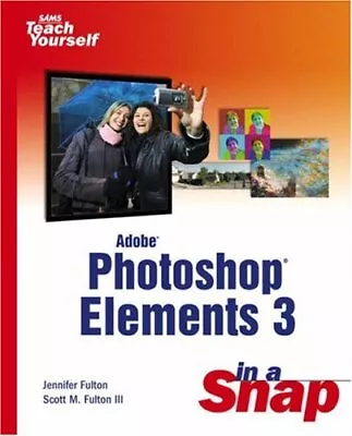 Adobe Photoshop Elements In A Snap (Sams Teach Yourself In A Sna • $35.94