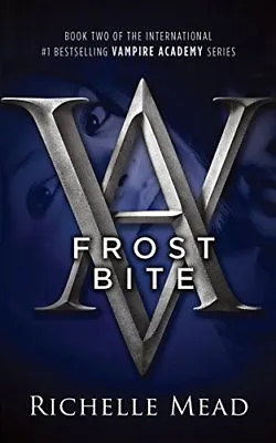 Frostbite: Vampire Academy #2: Frostbite Bk. 2Richelle Mead • £3.26