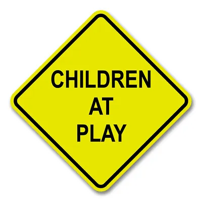$25.99 • Buy Children At Play (Text) 16  Diamond Yellow Aluminum Sign