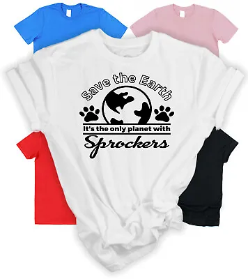 Save The Earth Sprocker Spaniel T-Shirt Gift For Sprocker Owner Gift • £15.95