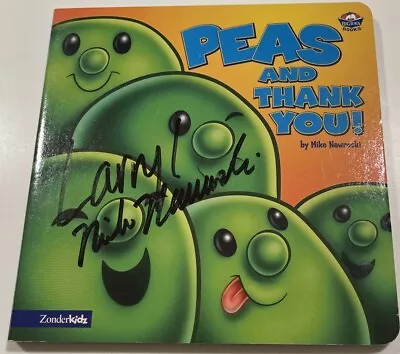 AUTOGRAPHED By VeggieTale’s Larry/Mike Nawrocki 2003 Board Bk “Peas & Thank You” • $24.99