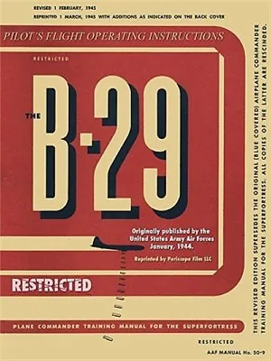 B-29 Bomber Pilot's Flight Operating Manual Paperback By Periscope Film. Com... • $21.94