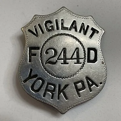 Historic York Pennsylvania PA Vigilant Fire Department Early Firefighter Badge • $585