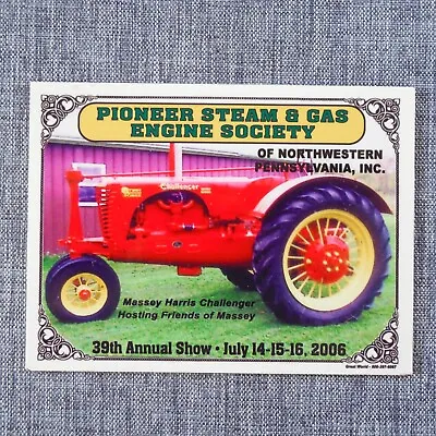 2006 Pioneer Steam & Gas Engine Tractor Farm Show Pennsylvania Small Metal Sign • $7.99