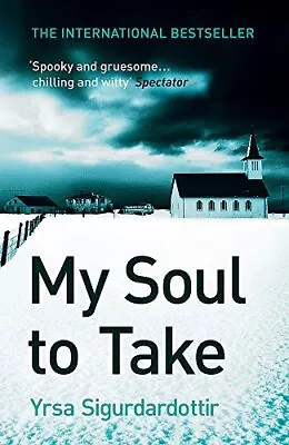 My Soul To Take-Yrsa Sigurdardottir-Paperback-0340920661-Good • £3.49