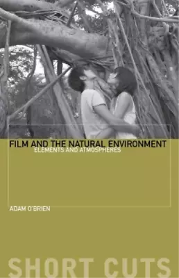 Adam O'Brien Film And The Natural Environment (Paperback) Short Cuts • $46.64