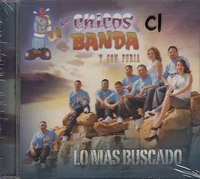 Los Chicos Banda Y Con Furia Lo Mas Buscado CD New Sealed  • $9.99