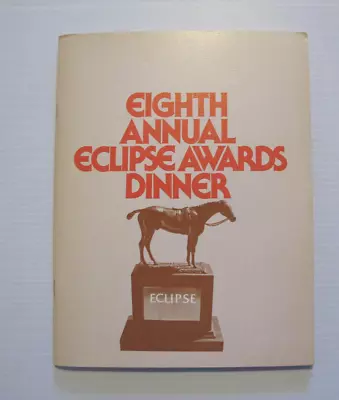 PROGRAM: 8th ANNUAL ECLIPSE AWARDS DINNER. HORSE RACING. WITH INSERTS • $25