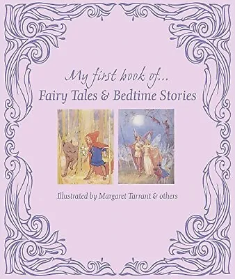 MY FIRST BOOK OF FAIRY TALES & BEDTIME STORIES By Tarrant Margaret - Hardcover • $25.49