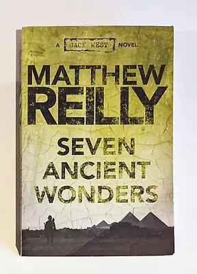 Seven Ancient Wonders ( Jack West Jr Book 1) By Matthew Reilly - Paperback • $15