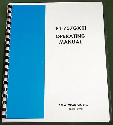 Yaesu FT-757GX II Instruction Manual: Premium Card Stock Covers & 28 LB Paper! • $22.50