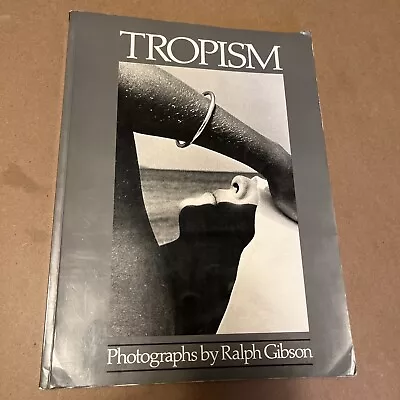 Ralph Gibson -Tropism 1987 Softcover • $39.99