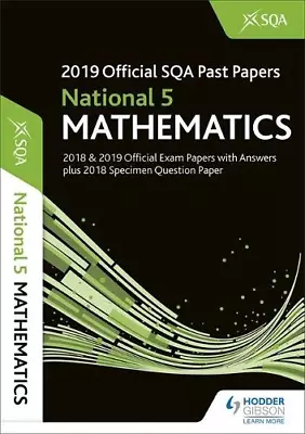 2019 Official SQA Past Papers: National 5 Mathematics • £5.90