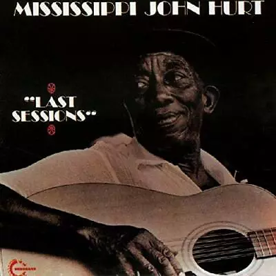 Last Sessions Hurt 'Mississippi' John Audio CD New FREE & FAST Delivery • £9.13