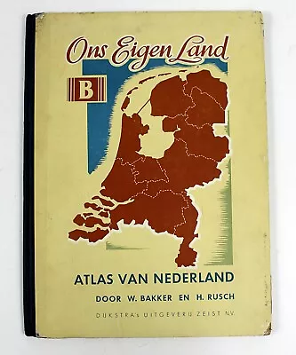 ATLAS OF THE NETHERLANDS Color Lithograph Maps 1956 By Door W Bakker And H Rusch • $30.59