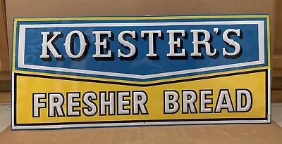 Vintage Koesters Bread Sign Fresher Kitchen Wall Decor Restaurant Farm Country • $250